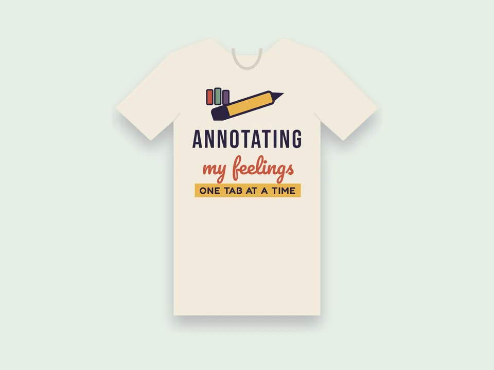 Annotating My Feelings Tee